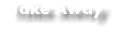 Take Away